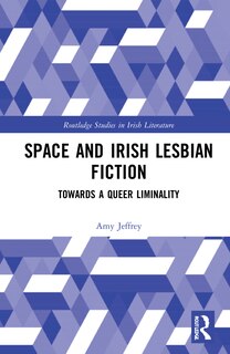 Front cover_Space and Irish Lesbian Fiction