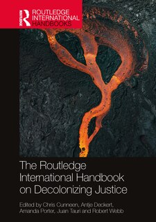 Front cover_The Routledge International Handbook on Decolonizing Justice