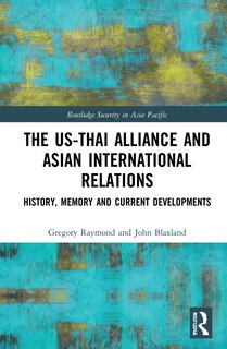 Front cover_The Us-thai Alliance And Asian International Relations