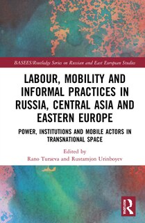 Couverture_Labour, Mobility And Informal Practices In Russia, Central Asia And Eastern Europe