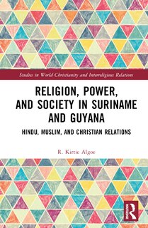 Front cover_Religion, Power, and Society in Suriname and Guyana