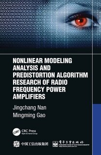 Front cover_Nonlinear Modeling Analysis and Predistortion Algorithm Research of Radio Frequency Power Amplifiers