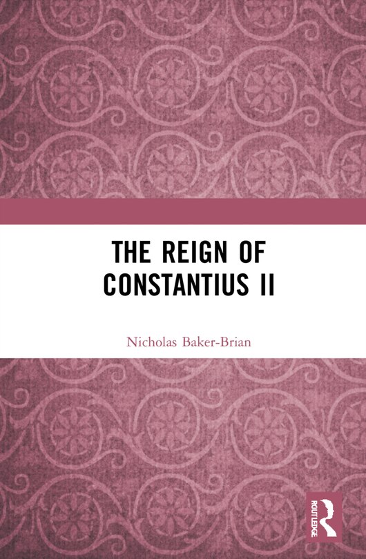 Front cover_The Reign Of Constantius Ii