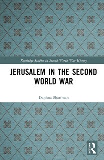 Front cover_Jerusalem in the Second World War