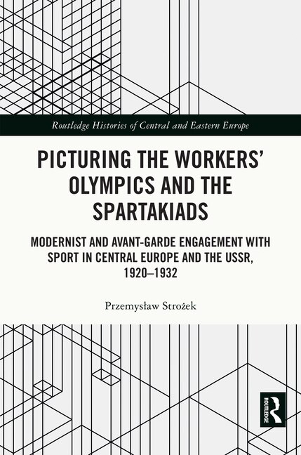 Front cover_Picturing the Workers' Olympics and the Spartakiads
