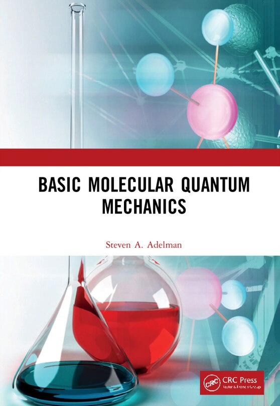 Front cover_Basic Molecular Quantum Mechanics