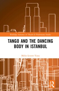 Front cover_Tango And The Dancing Body In Istanbul