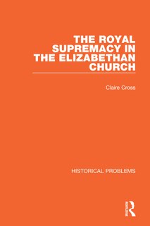 Couverture_The Royal Supremacy in the Elizabethan Church
