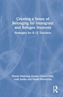 Couverture_Creating A Sense Of Belonging For Immigrant And Refugee Students