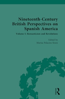 Front cover_Nineteenth-Century British Perspectives on Spanish America