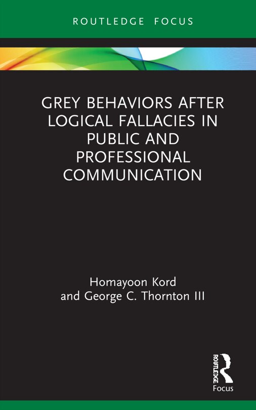 Front cover_Grey Behaviors after Logical Fallacies in Public and Professional Communication