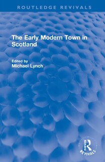 Front cover_The Early Modern Town In Scotland