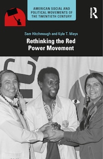 Couverture_Rethinking the Red Power Movement