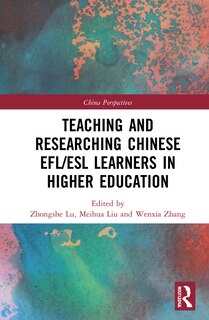 Front cover_Teaching and Researching Chinese EFL/ESL Learners in Higher Education