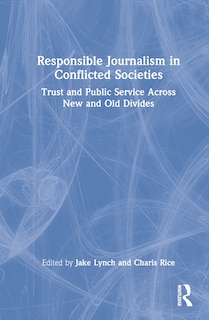 Couverture_Responsible Journalism in Conflicted Societies