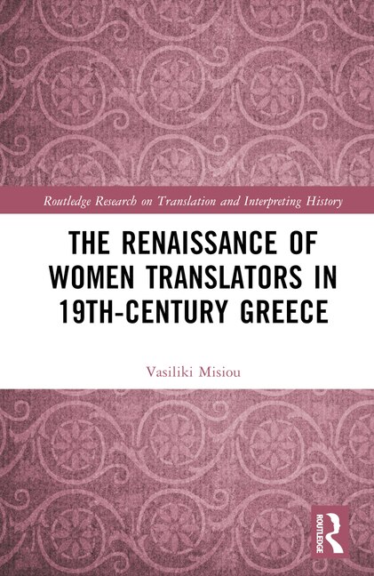 Front cover_The Renaissance of Women Translators in 19th-Century Greece