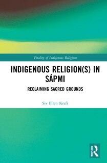 Front cover_Indigenous Religion(s) In Sapmi