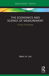 Front cover_The Economics And Science Of Measurement