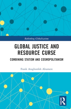 Global Justice and Resource Curse: Combining Statism and Cosmopolitanism