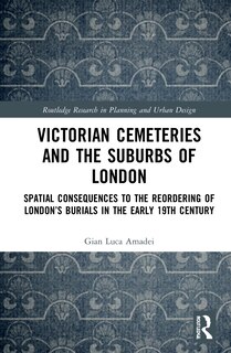 Front cover_Victorian Cemeteries And The Suburbs Of London