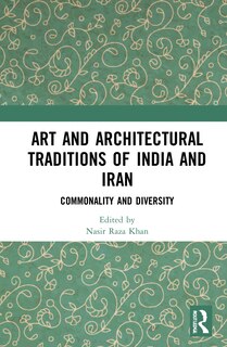 Couverture_Art And Architectural Traditions Of India And Iran