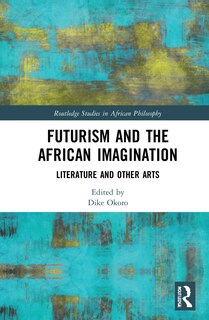 Couverture_Futurism And The African Imagination