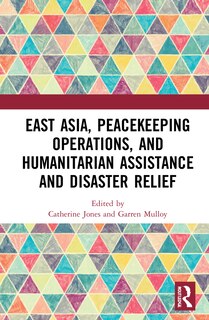 Front cover_East Asia, Peacekeeping Operations, And Humanitarian Assistance And Disaster Relief