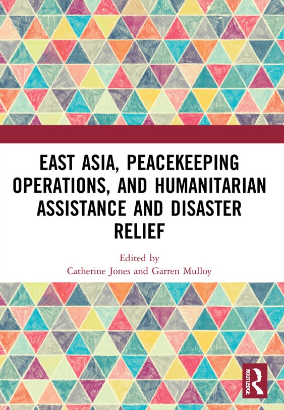 Couverture_East Asia, Peacekeeping Operations, and Humanitarian Assistance and Disaster Relief