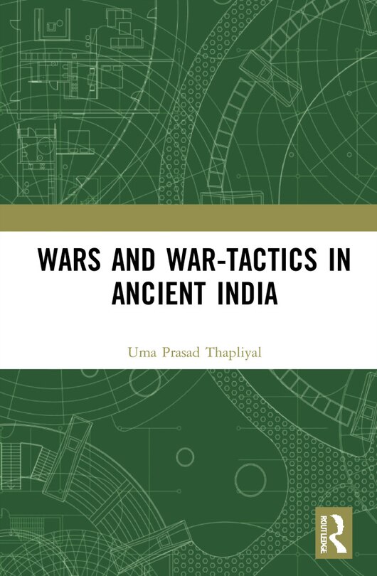 Front cover_Wars And War-tactics In Ancient India