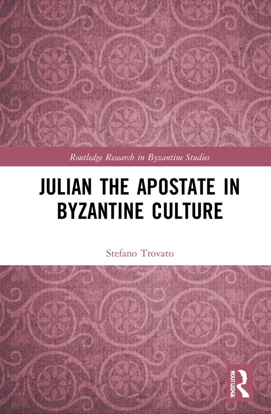 Front cover_Julian The Apostate In Byzantine Culture