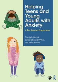 Front cover_Helping Teens And Young Adults With Anxiety