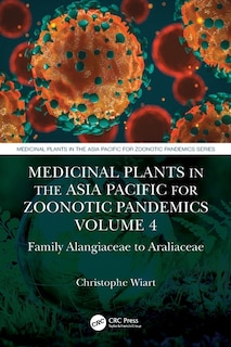 Front cover_Medicinal Plants in the Asia Pacific for Zoonotic Pandemics, Volume 4