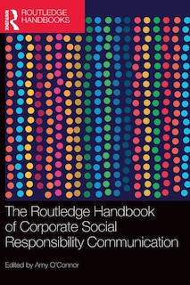 Front cover_The Routledge Handbook of Corporate Social Responsibility Communication