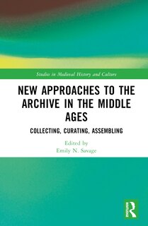 Couverture_New Approaches to the Archive in the Middle Ages
