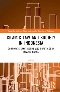 Front cover_Islamic Law And Society In Indonesia