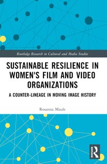 Couverture_Sustainable Resilience in Women's Film and Video Organizations