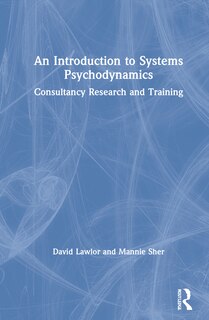 Front cover_An Introduction To Systems Psychodynamics