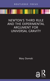 Front cover_Newton's Third Rule and the Experimental Argument for Universal Gravity