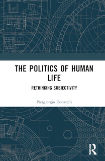 Front cover_The Politics of Human Life
