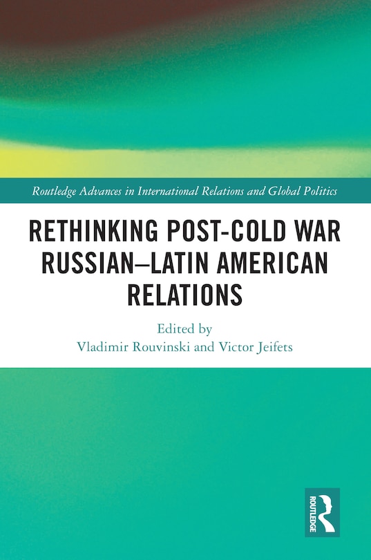 Couverture_Rethinking Post-Cold War Russian-Latin American Relations