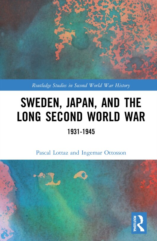 Couverture_Sweden, Japan, And The Long Second World War