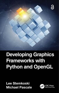 Front cover_Developing Graphics Frameworks with Python and OpenGL