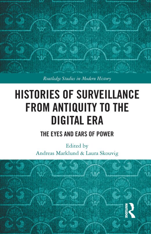 Front cover_Histories of Surveillance from Antiquity to the Digital Era