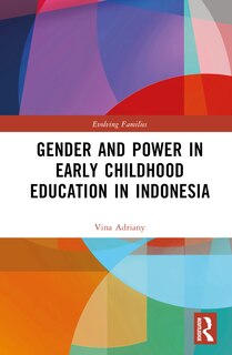 Front cover_Gender and Power in Early Childhood Education in Indonesia