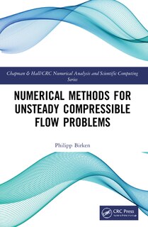 Couverture_Numerical Methods for Unsteady Compressible Flow Problems