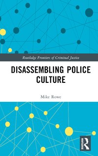 Front cover_Disassembling Police Culture