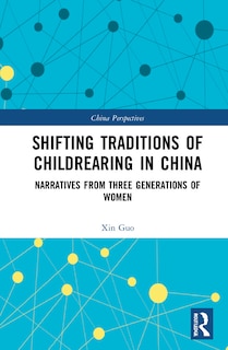 Front cover_Shifting Traditions of Childrearing in China