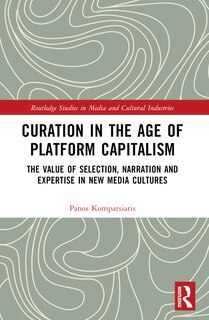 Front cover_Curation in the Age of Platform Capitalism