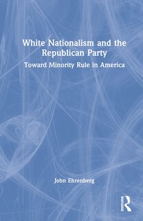 Front cover_White Nationalism And The Republican Party