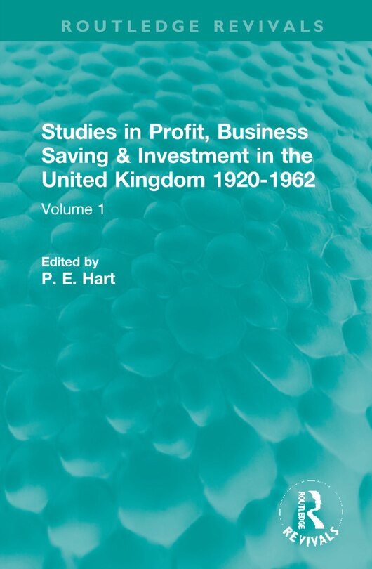 Couverture_Studies In Profit, Business Saving And Investment In The United Kingdom 1920-1962